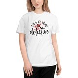 Stay At Home Detective T-shirt