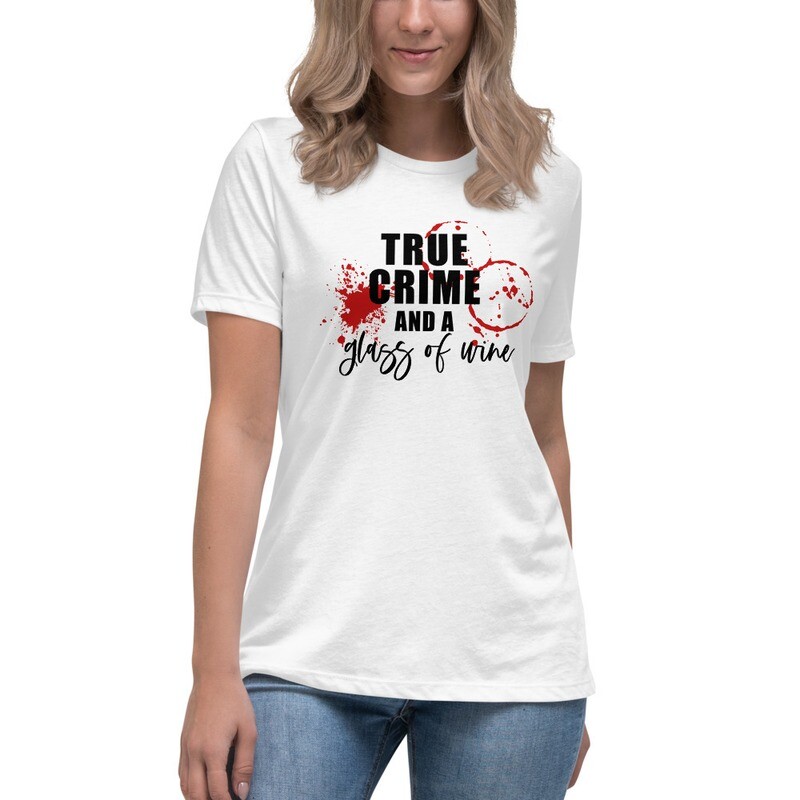 True Crime And A Glass Of Wine T-Shirt