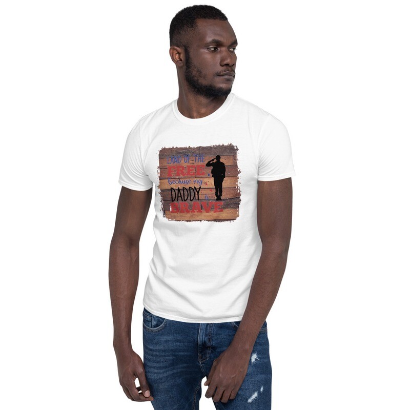 Land Of The Free Because My Daddy Is Brave T-shirt