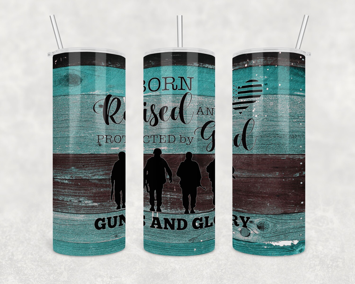 Born Raised And Protected By God Guns And Glory Tumbler