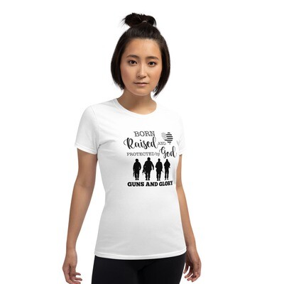 Born Raised And Protected By God Guns And Glory T-Shirt