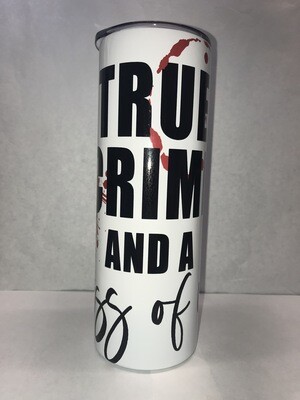 True Crime And A Glass Of Wine Tumbler