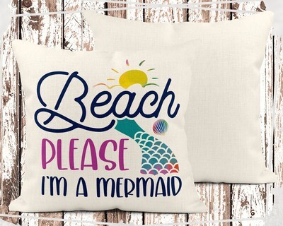 Beach Please I'm A Mermaid Pillow Cover