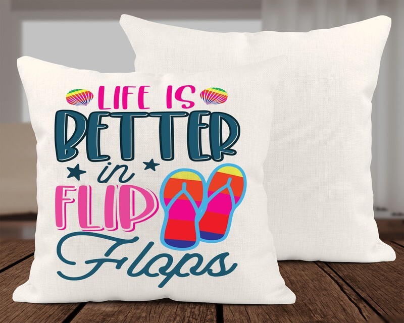 Life Is Better In Flip Flops Pillow Cover