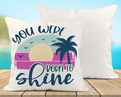 You Were Born To Shine Pillow Cover