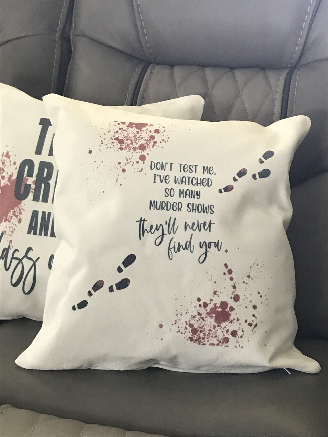 Don&#39;t Test Me They&#39;ll Never Find You Pillow Cover