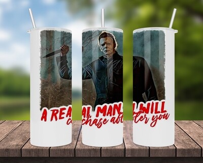 A Real Man Will Chase You Halloween Tumbler