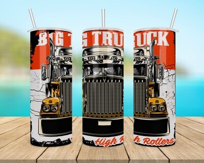 Big Semi Truck High Rollers Tumbler