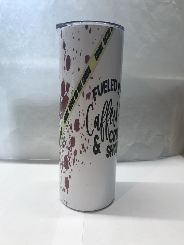 Fueled By Caffeine &amp; Crime Shows Tumbler