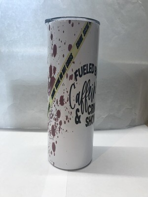 Fueled By Caffeine &amp; Crime Shows Tumbler