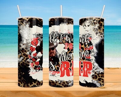 Yellowstone All I Want For Valentine&#39;s Day Is Rip Tumbler