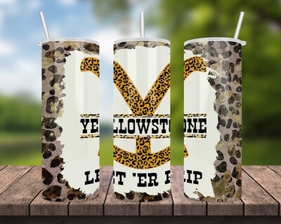 Yellowstone Let &#39;ER Rip Tumbler