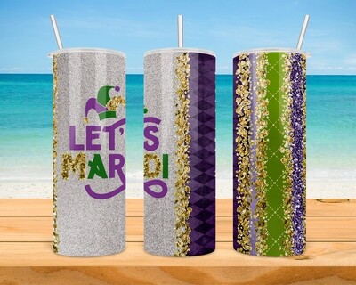 Let&#39;s Mardi Tumbler