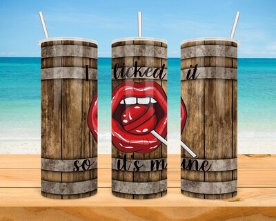 I Licked It Barrel Tumbler