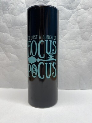It's Just A Bunch Of Hocus Pocus Halloween Tumbler
