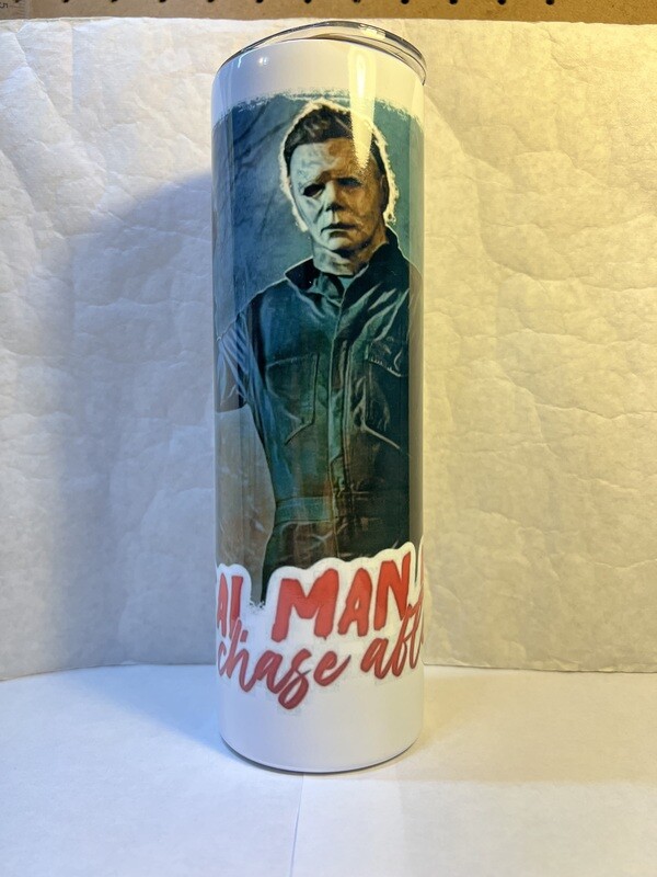 A Real Man Will Chase You Halloween Tumbler