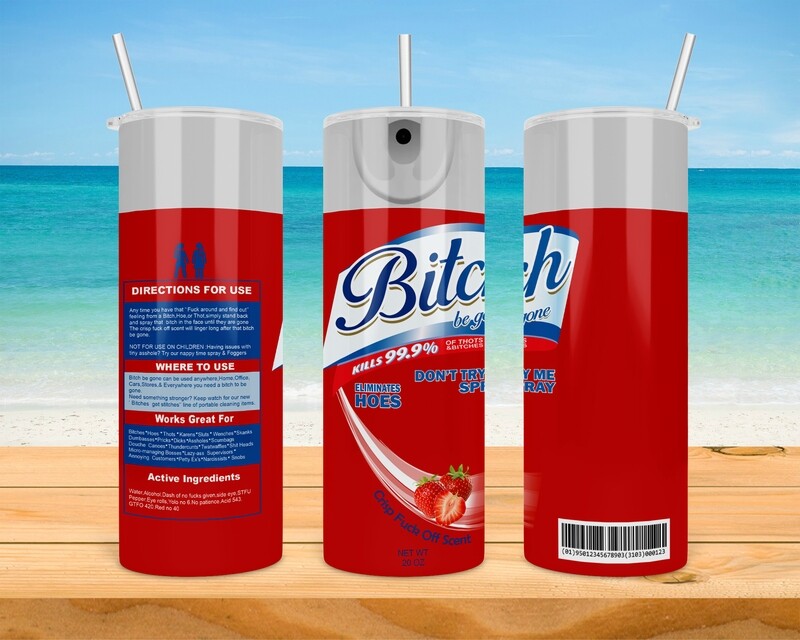 Bitch Be Gone Strawberry Red Tumbler