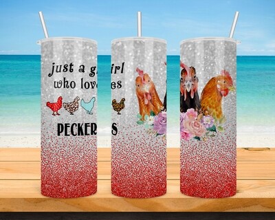 Just A Girl Who Loves Peckers Chicken Tumbler