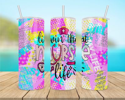 Living That Nurse Life Tumbler