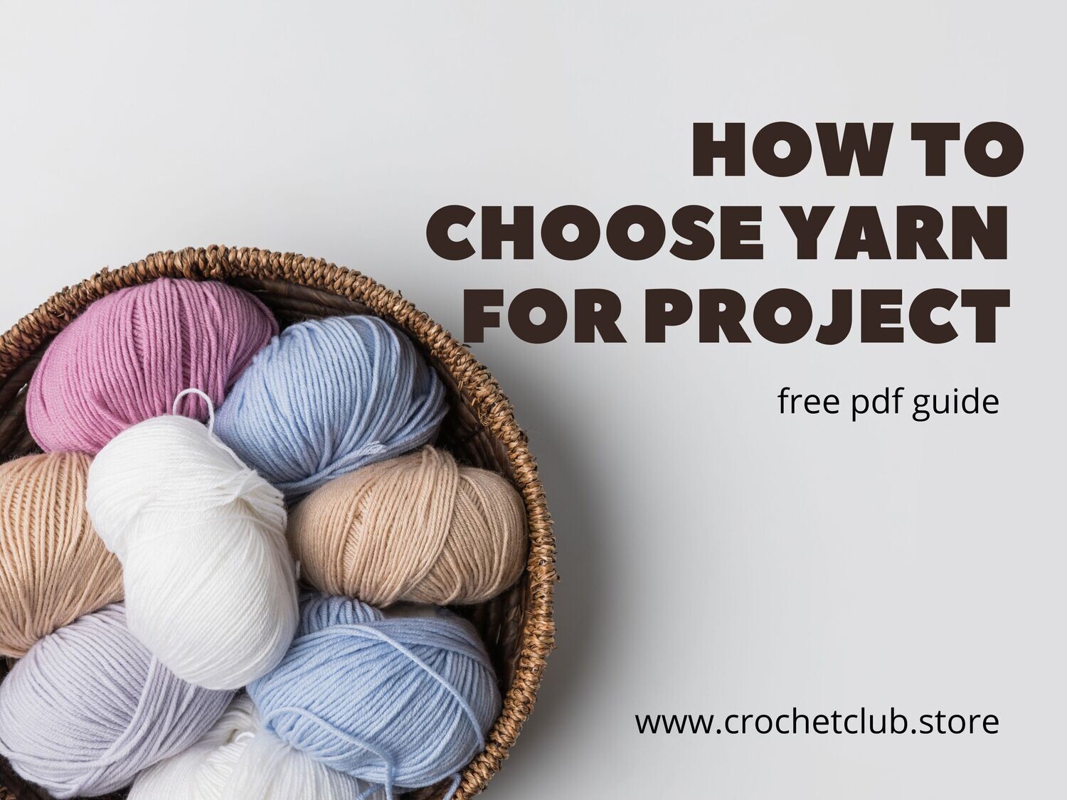 How to choose yarn for the project, manual for knitters and crocheters, printable quick guide