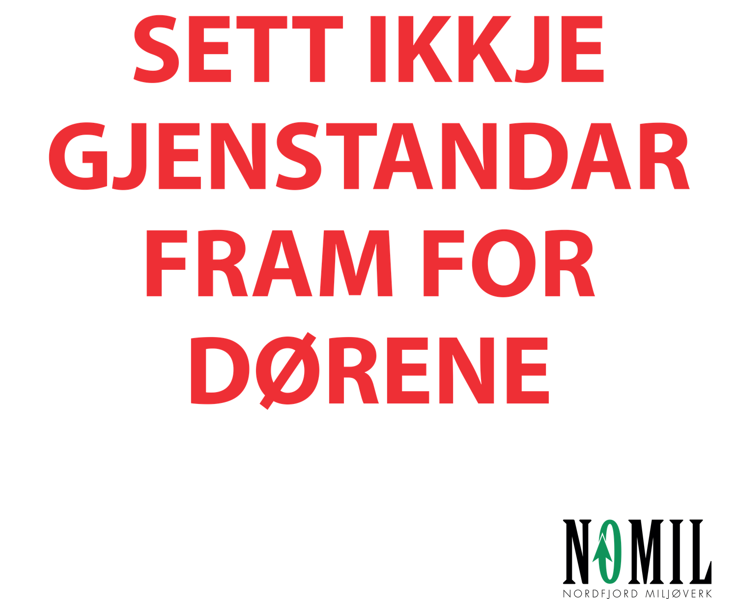 Aluskilt Sett ikkje gjenstandar framfor dørene 500x500mm