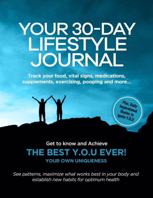 Your 30 Day Lifestyle Journal Your 30 Day Lifestyle Journal