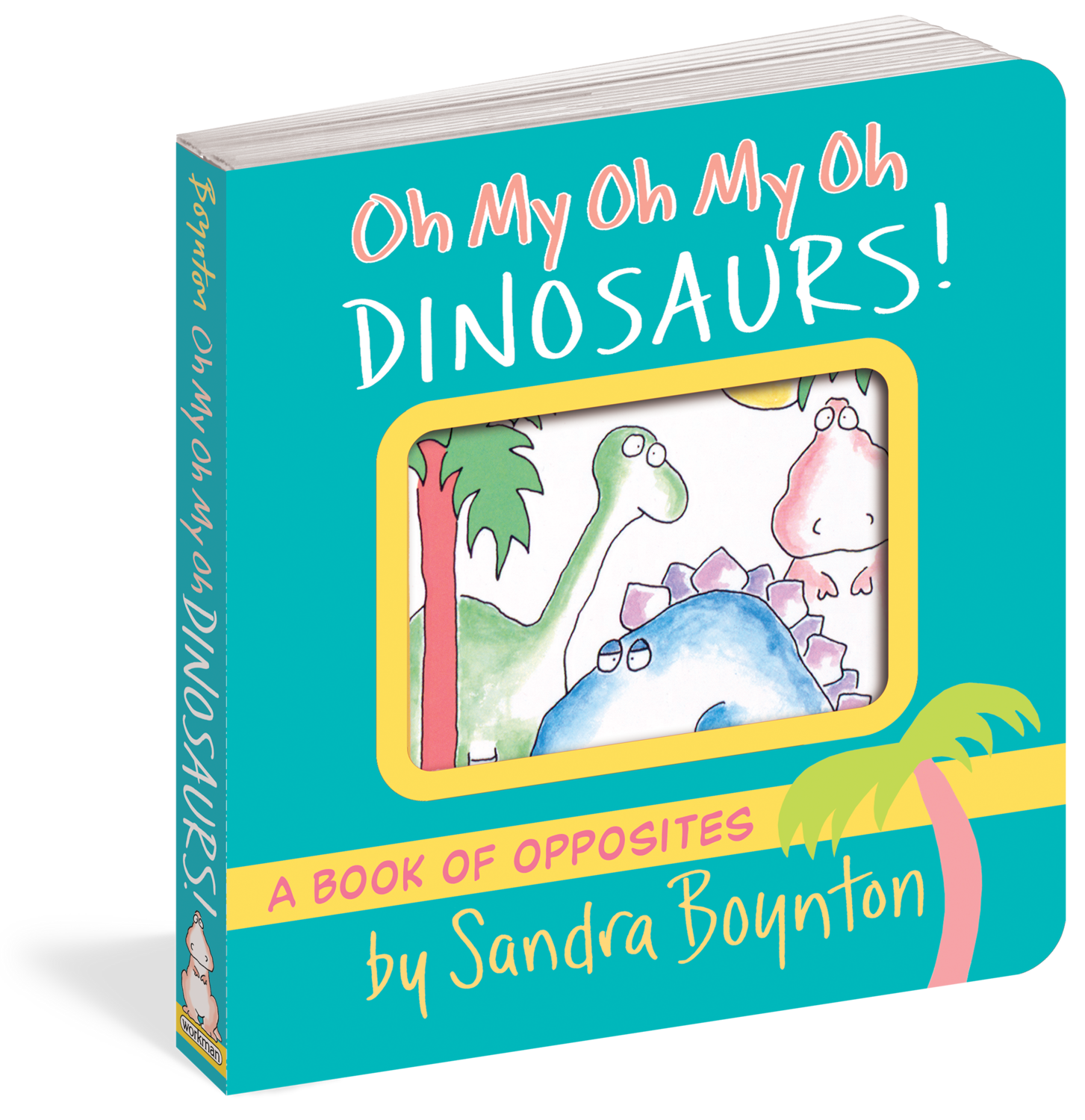 Sandra Boynton Oh My Oh My Oh My Dinosaurs! Book