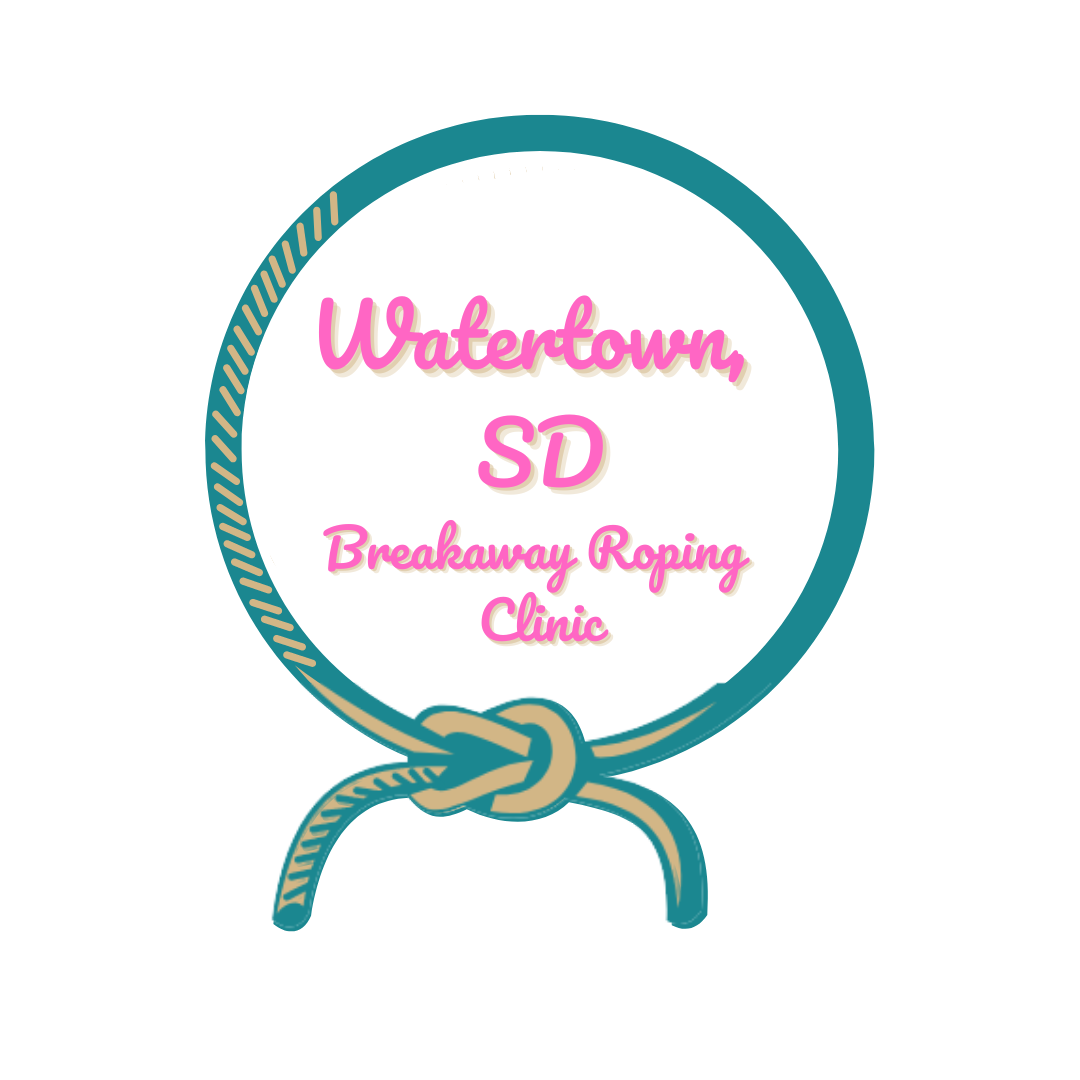Watertown, SD Breakaway Roping Clinic May 20-21