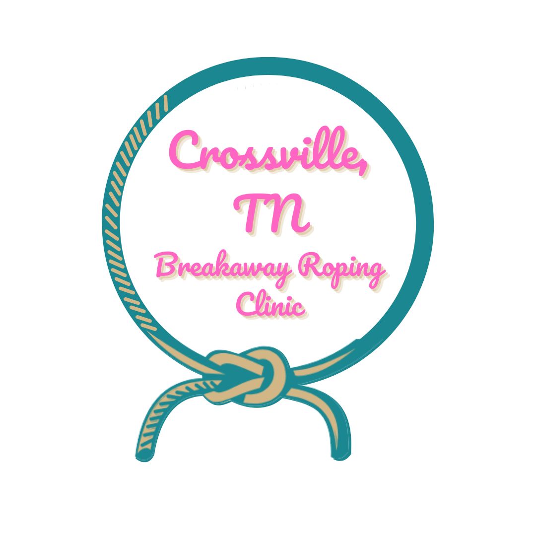 Crossville,TN Breakaway Roping clinic April 25-26