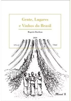 Gente, Lugares e Vinhos do Brasil