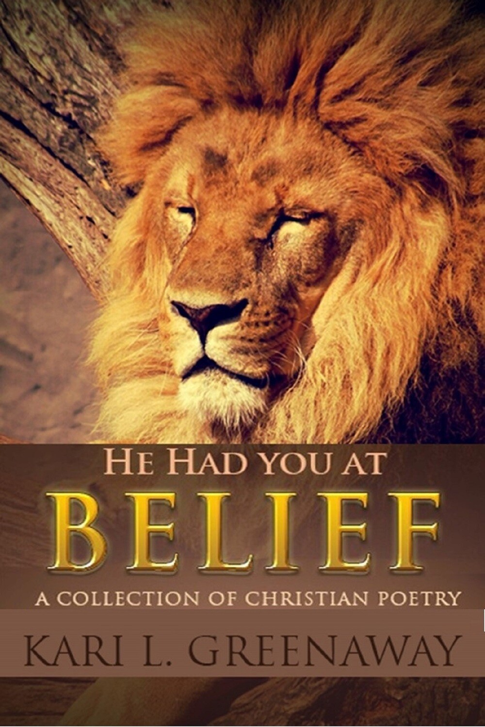 He Had You At Belief He Had You At Belief