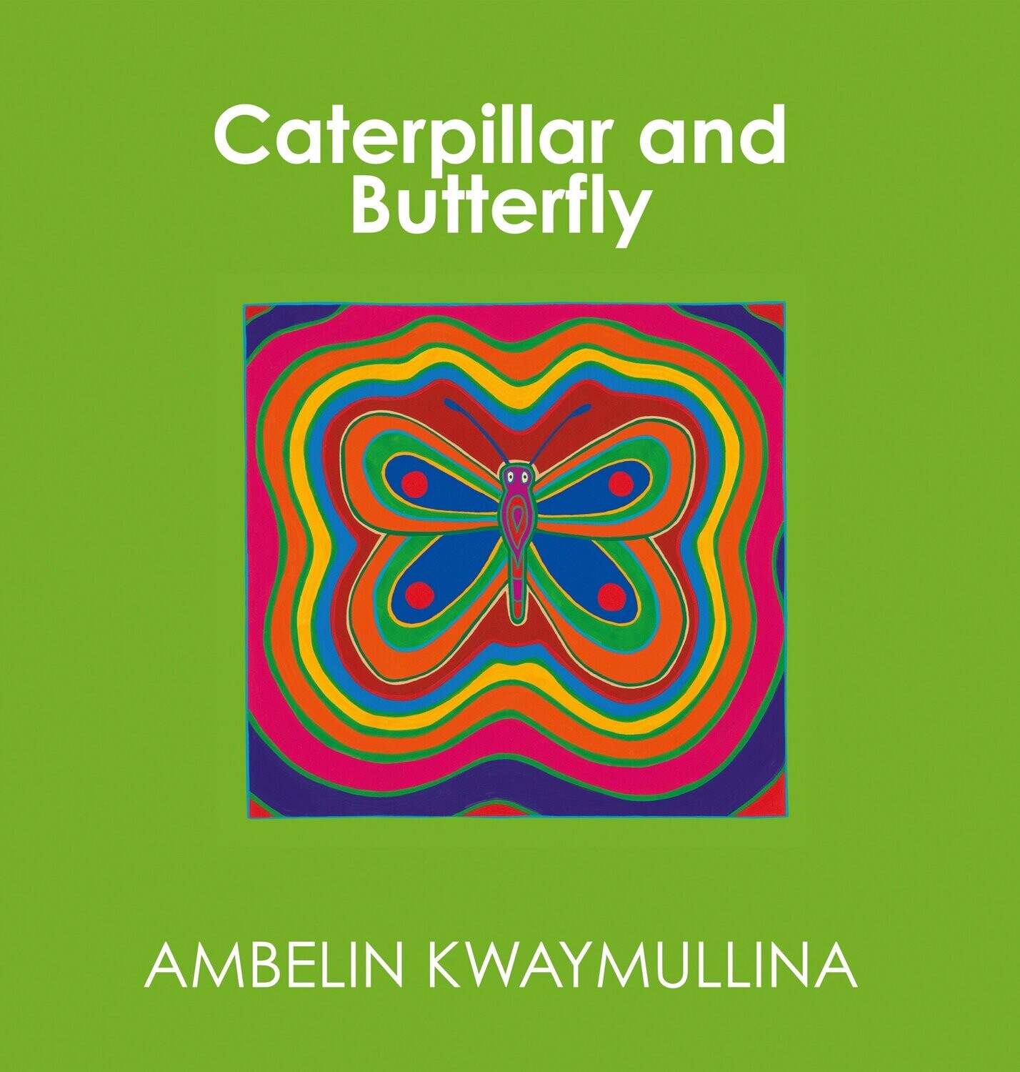Caterpillar and Butterfly (PB) by Ambelin Kwaymullina