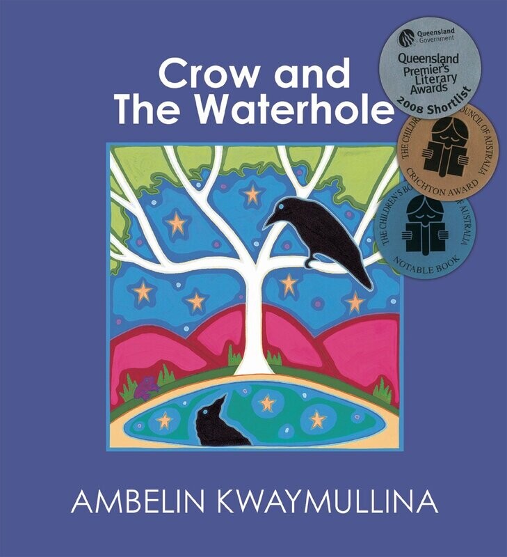 Crow and The Waterhole (PB) by Ambelin Kwaymullina