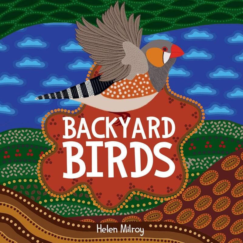 Backyard Birds (HC) by Helen Milroy