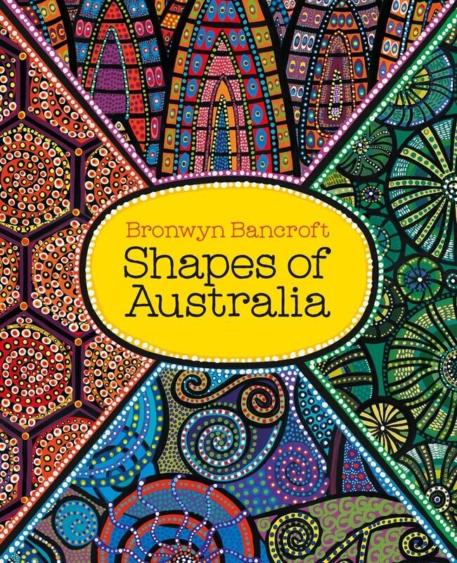 Shapes of Australia (PB) by Bronwyn Bancroft