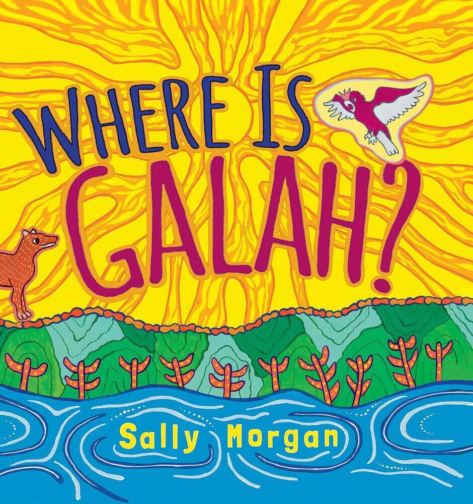 Where is Galah? (PB) by Sally Morgan