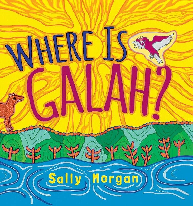 Where is Galah? (PB) by Sally Morgan