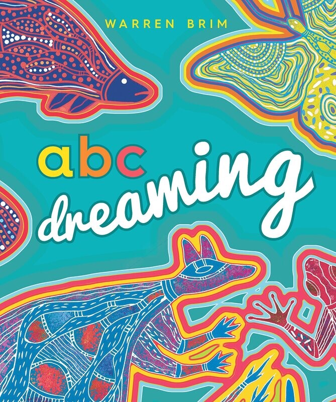 ABC Dreaming (PB) by Warren Brim