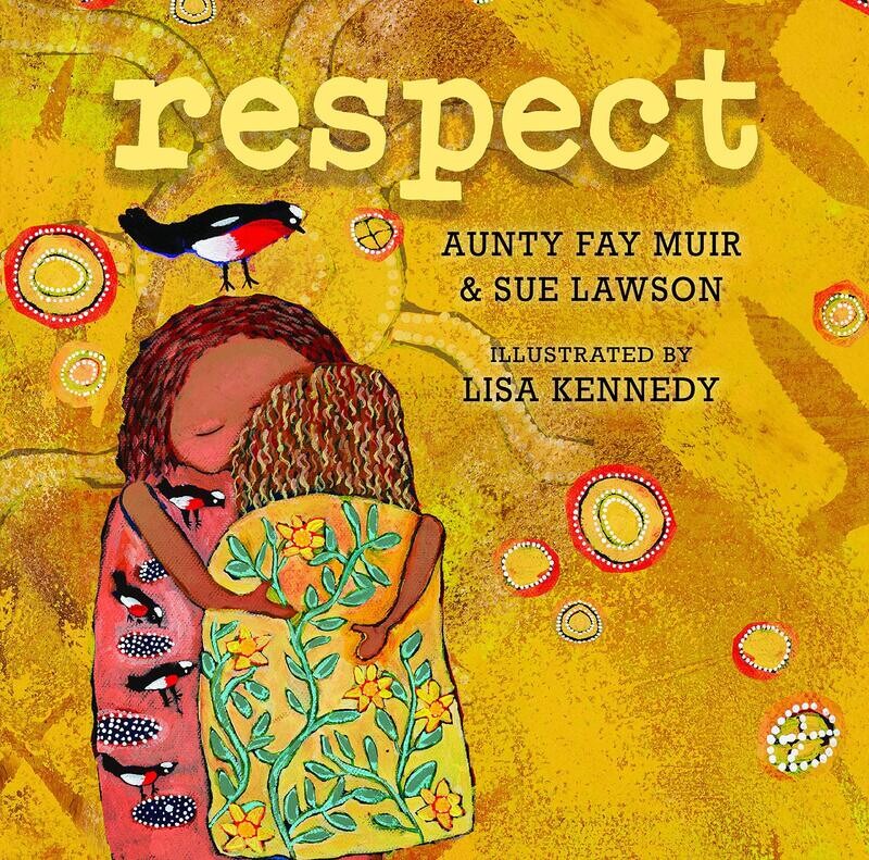 Respect (HC) by Aunty Fay Muir &amp; Sue Lawson