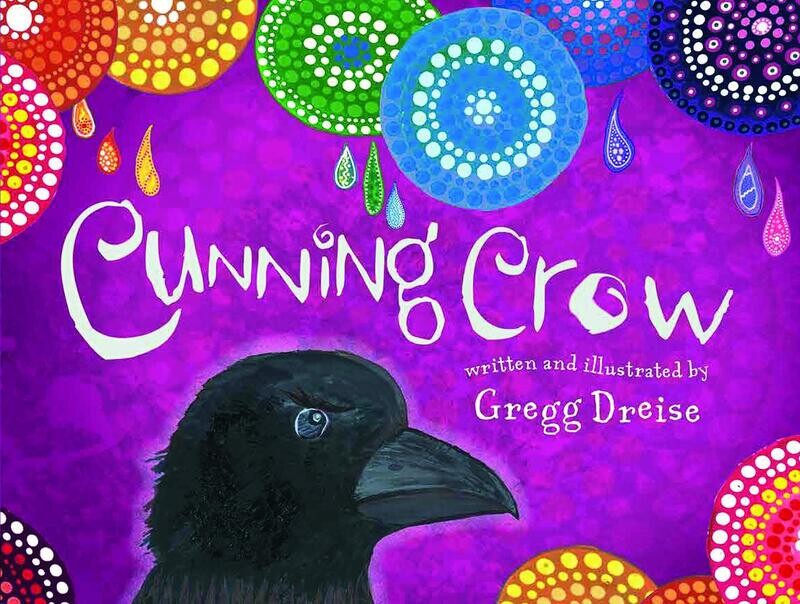Cunning Crow (HC) by Gregg Dreise