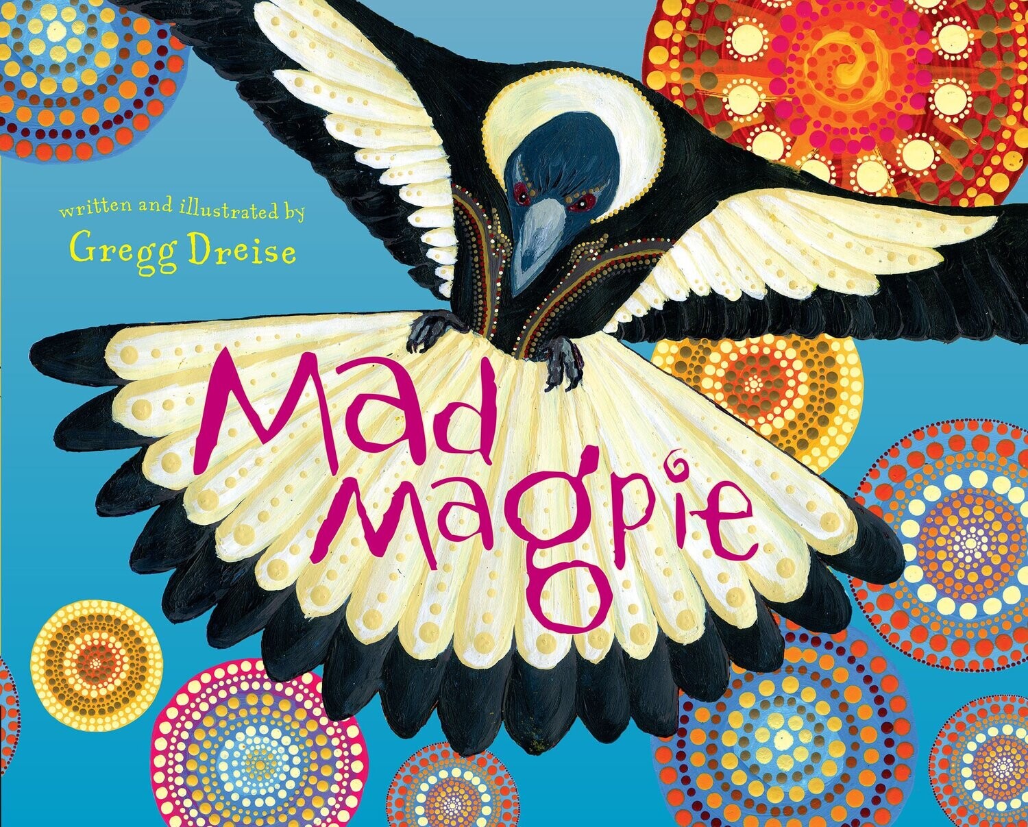 Mad Magpie (HC) by Gregg Dreise
