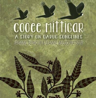 Cooee Mittigar - A Story on Darug Songlines (HC) by Jasmine Seymour