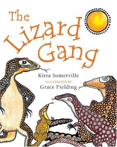 The Lizard Gang (PB) by Kirra Somerville
