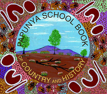 Papunya School Book of Country and History (PB) by Papunya School