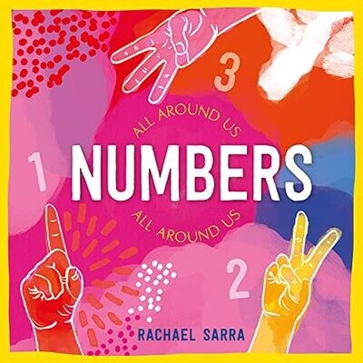 Numbers All Around Us (BB) by Rachael Sarra