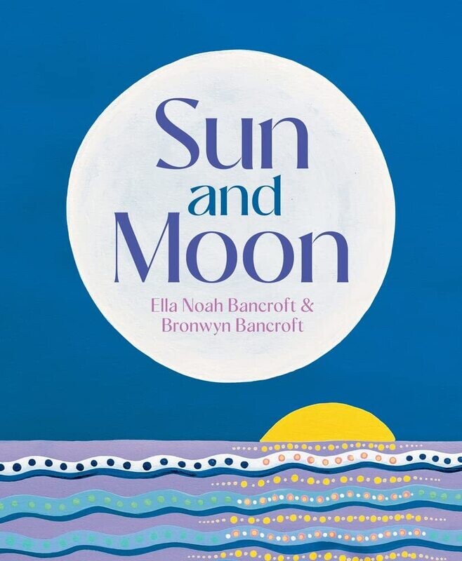 Sun and Moon (HC) by Ella Noah Bancroft