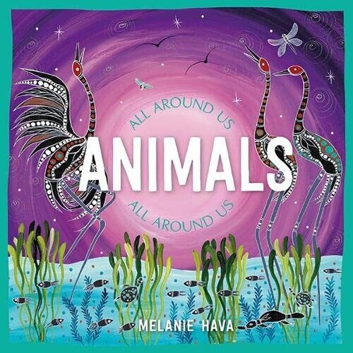 Animals All Around Us (BB) by Melanie Hava
