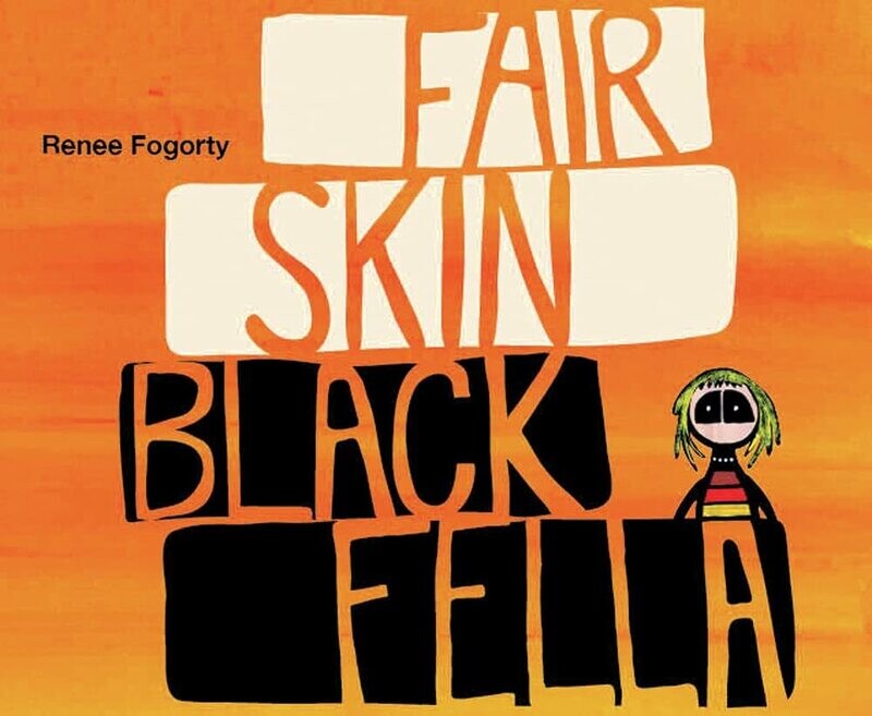 Fair Skin Black Fella (PB) by Renee Fogorty