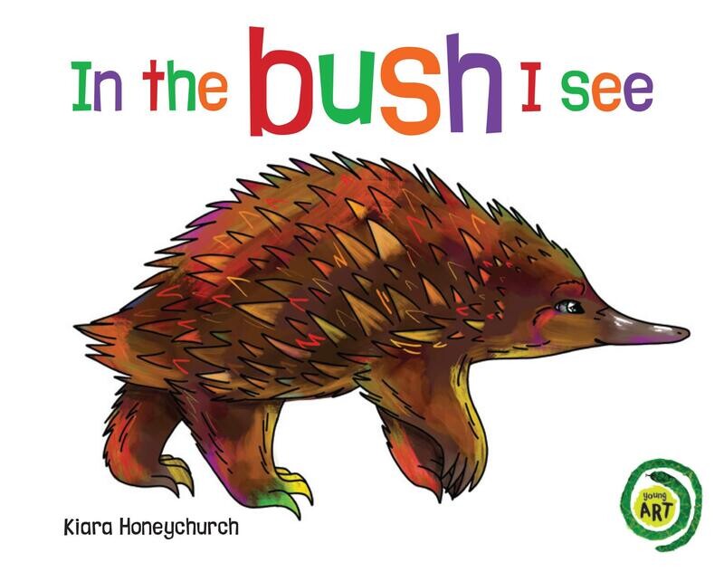 In the Bush I See (BB) by Kiara Honeychurch