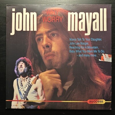 John Mayall - Why Worry (Европа 1989г.)